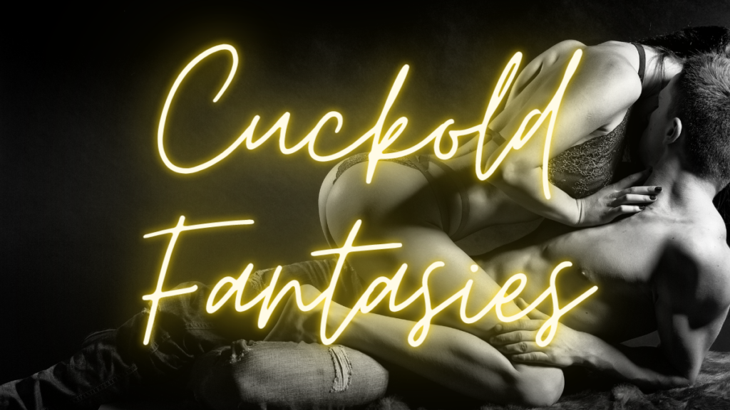 Cuckold Fantasies Spice Up Your Sex Life 800 601 7259