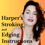 Harper's Stroking and Edging Instructions