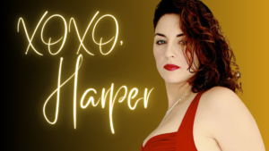 XOXO, Harper