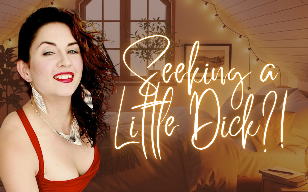 Seeking a Little Dick fetishphonesexblog.com 800 601 7259