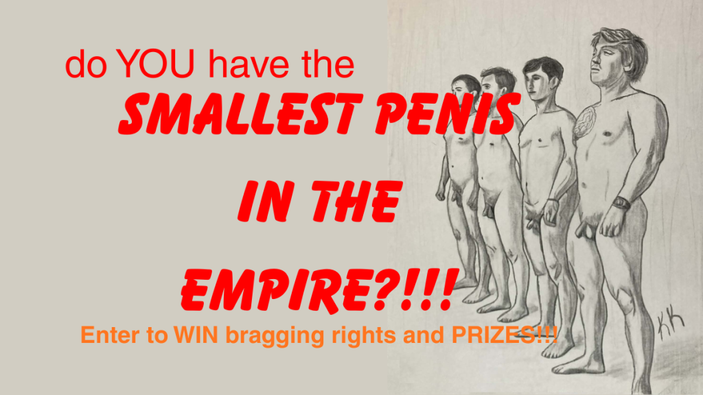 Smallest Penis in the Empire Contest